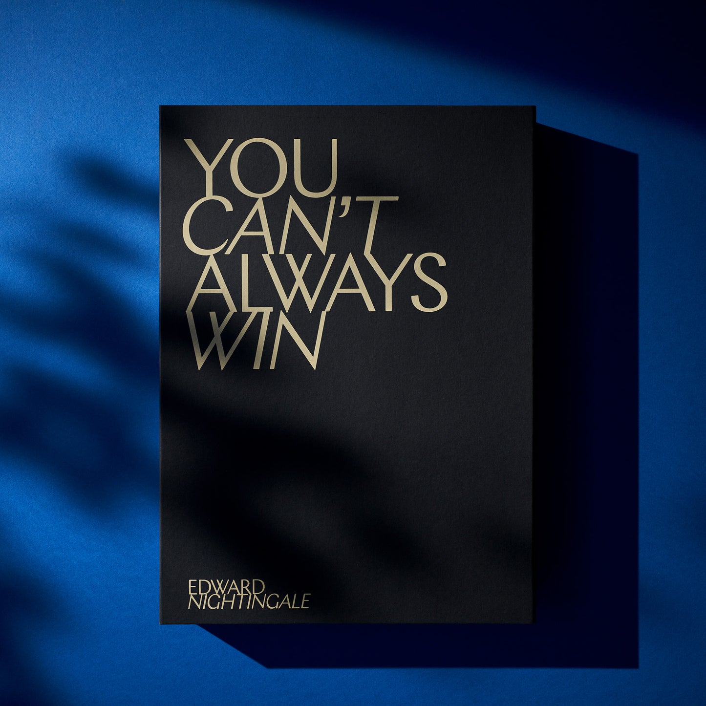 Special edition of "You can’t always win" by Edward Nightingale